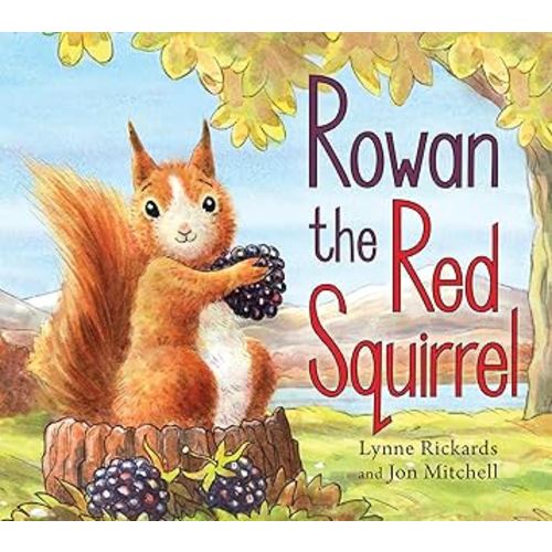 Rowan the Red Squirrel (Picture Kelpies)