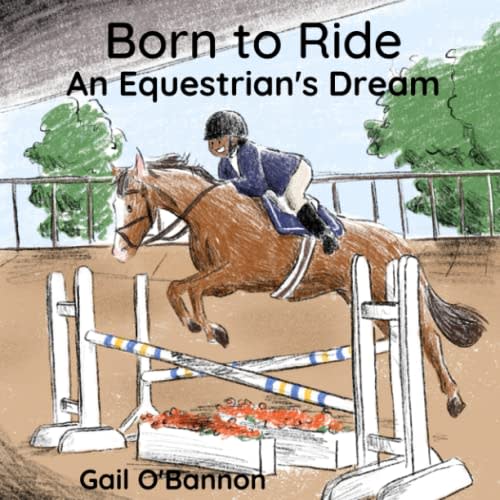 Born to Ride: An Equestrian's Dream