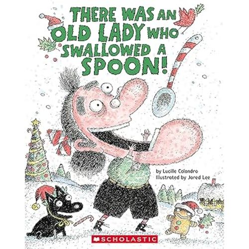 There Was an Old Lady Who Swallowed a Spoon! - A Holiday Picture Book (There Was an Old Lady [Colandro])