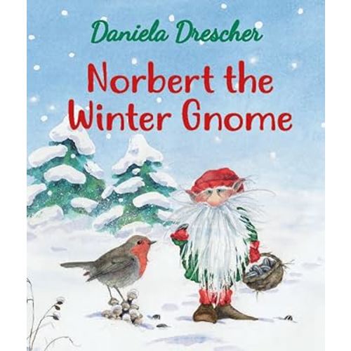 Norbert the Winter Gnome (Daniela Drescher Favorite Characters)