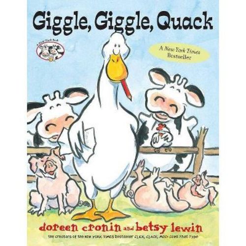 Giggle, Giggle, Quack - (Click Clack Book) by Doreen Cronin (Hardcover)