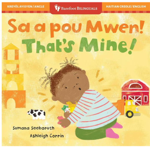 That's Mine! (Bilingual Haitian Creole & English) (Barefoot Bilinguals) (Haitian and English Edition)