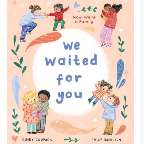 We Waited for You: A Keepsake Picture Book for New Parents