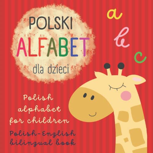 ABC Polski Alfabet dla Dzieci | Polish Alphabet for Children | Polish English Bilingual Book: Polskie Ksiki Dla Dzieci