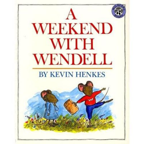 A Weekend with Wendell - by Kevin Henkes (Paperback)