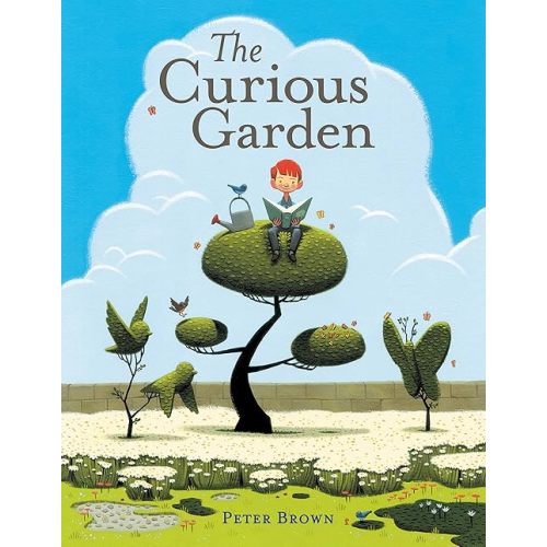 The Curious Garden Hardcover – Picture Book, April 1, 2009