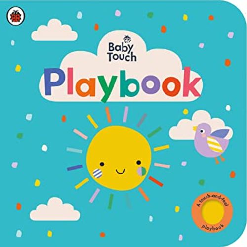 Baby Touch: Playbook: An interactive touch-and-feel book for babies and toddlers