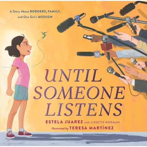 Until Someone Listens a book by Estela Juarez, Lissette Norman, and Teresa Martínez - Bookshop.org US