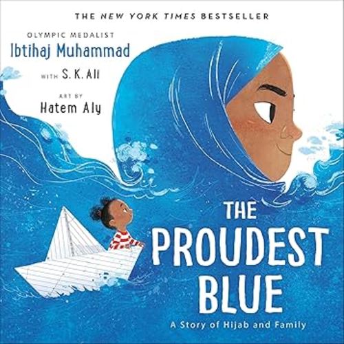 The Proudest Blue: A Story of Hijab and Family (The Proudest Blue, 1)