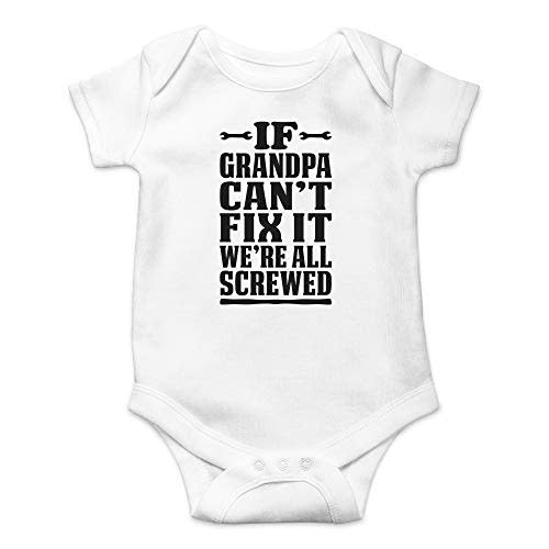 CBTwear If Grandpa Can't Fix It We're All Screwed Baby Bodysuit Cute Newborn Clothes Unisex Humor