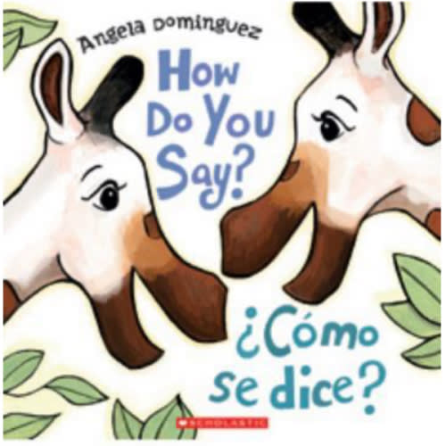 How Do You Say? / ¿Cómo Se Dice? (Spanish bilingual) (Spanish Edition)