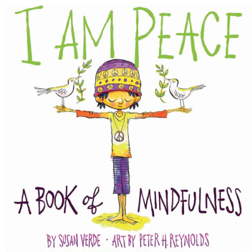 I Am Peace: A Book of Mindfulness (I Am Books)