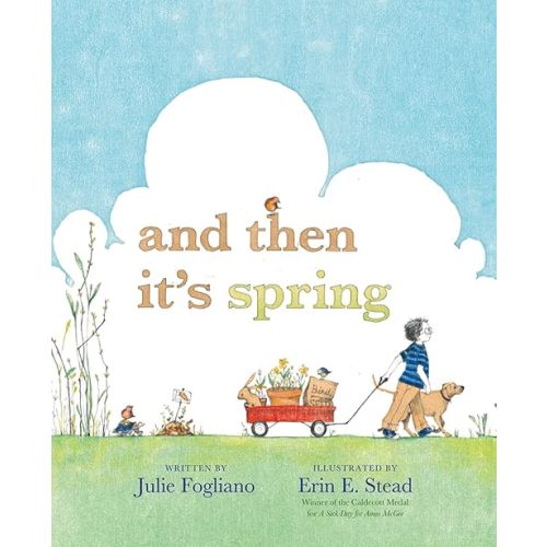 And Then It's Spring Hardcover – Picture Book, February 14, 2012