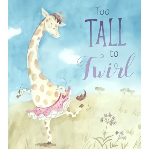 Too Tall To Twirl Children's Book (Giraffe)