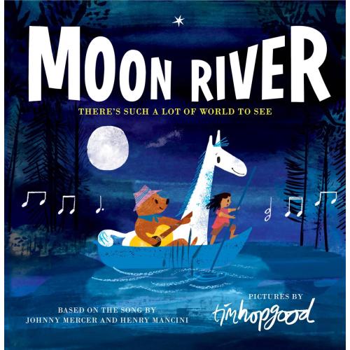Moon River by Tim Hopgood, Johnny Mercer, Henry Mancini | Matchmaker Bookshop