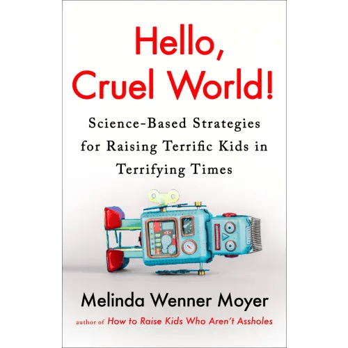 Hello, Cruel World! a book by Melinda Wenner Moyer - Bookshop.org US
