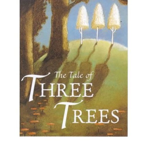 [(The Tale of Three Trees )] [Author: Angela Elwell Hunt] [Feb-2001]