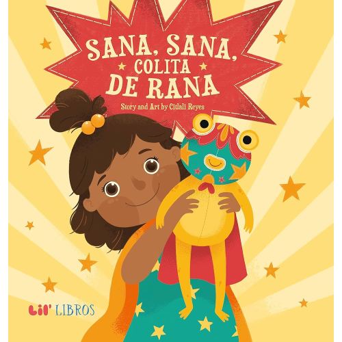 Sana, sana, colita de rana (Bilingual: English/Spanish) (English and Spanish Edition)