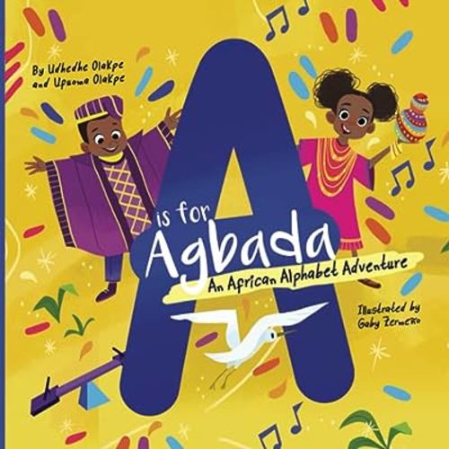 A is for Agbada: An African Alphabet Adventure (Africa by Alphabets)