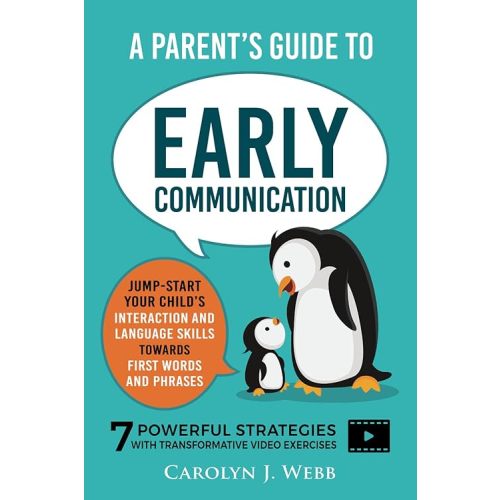 A Parent’s Guide To Early Communication: Jump-Start Your Child’s Interaction and Language Skills Towards First Words and Phrases - 7 Powerful Strategies With Transformative Video Exercises Paperback – December 19, 2023