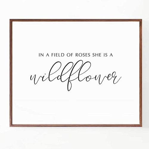 In a Field of Roses She is A Wildflower Print, Girl Nursery Prints, Girl Quotes, She is a Wildflower Wall Art, Quote Prints for Girl Baby, Nursery Wall Decor, No Frame (11X14 INCH)