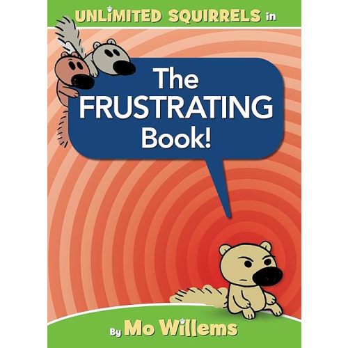 The FRUSTRATING Book! (Unlimited Squirrels) Hardcover – September 27, 2022