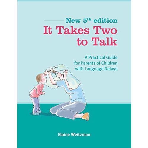 Pre-Owned It Takes Two to Talk: A Practical Guide For Parents of Children With Language Delays (Paperback) 0921145527 9780921145523