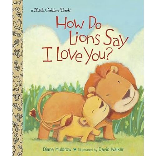 How Do Lions Say I Love You? (Little Golden Book)