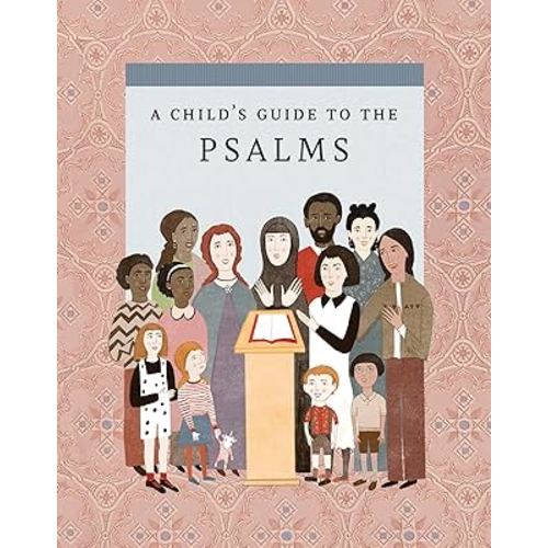 A Child's Guide to the Psalms