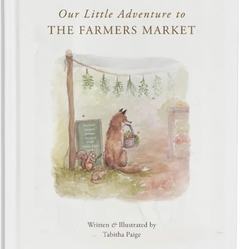 Our Little Adventure to the Farmers Market: A First Words Book Featuring Lessons on Sharing, Kindness, and Friendship (Tabitha Paige Children's Book Series)