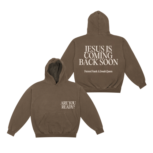 Jesus Is Coming Back Soon Walnut Hoodie