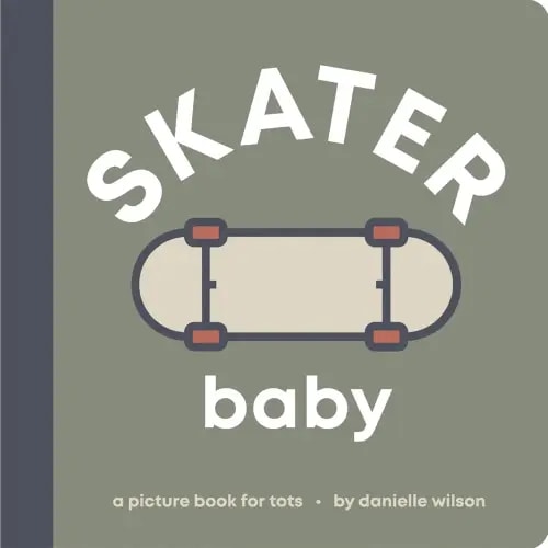 Skater Baby: Board Book for Early Learners (Let's Go! Baby)