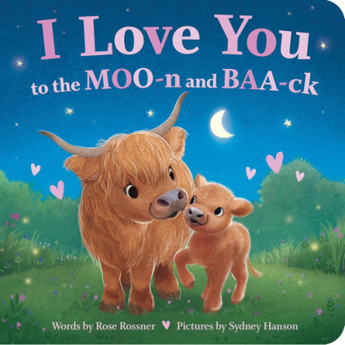 I Love You to the MOO-n and BAA-ck: Rhyming Farm Animal Puns and Sweet Encouragement for Babies and Toddlers (Punderland)
