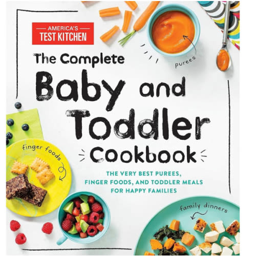 The Complete Baby and Toddler Cookbook: The Very Best Baby and Toddler Food Recipe Book (America's Test Kitchen Kids)