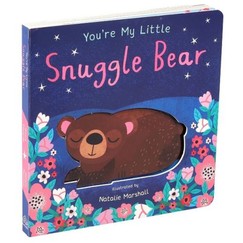 You're My Little Snuggle Bear - by Natalie Marshall (Board Book)