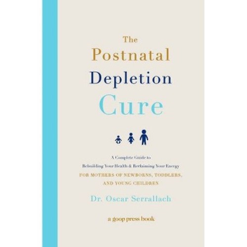The Postnatal Depletion Cure - by Oscar Serrallach