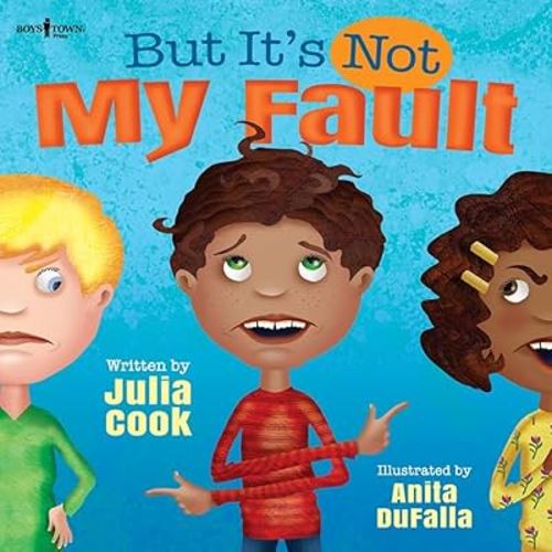 But It's Not My Fault: Help Kids 5-9 Learn How to Take Responsibility (Responsible Me!)