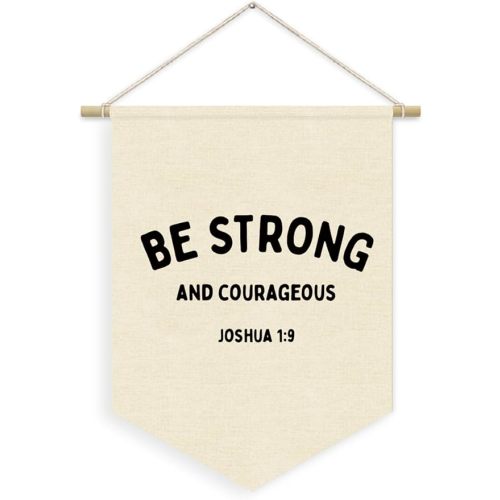 Christian Nursery Decor, Be Strong and Courageous Inspirational Linen Canvas Banner, Bible Verse Wall Hanging Pennant Flag Banner for Kids Nursery Toddler Room Bedroom Playroom Decor, 15x11in