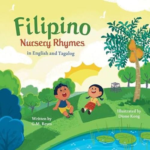 Filipino Nursery Rhymes: In English and Tagalog (Filipino Culture Children's Books)