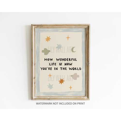 How Wonderful Life Is Nursery Print, Cute Nursery Wall Art, Babyshower Gift, New Baby Gift, Minimalist Toddler Rom, Unframed Printed Poster