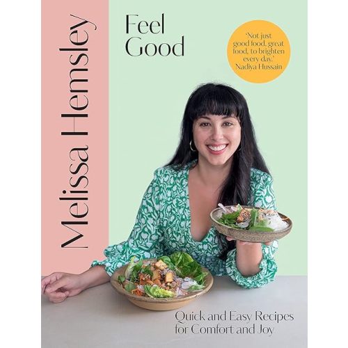 Feel Good: Quick and easy recipes for comfort and joy Hardcover – May 19, 2022