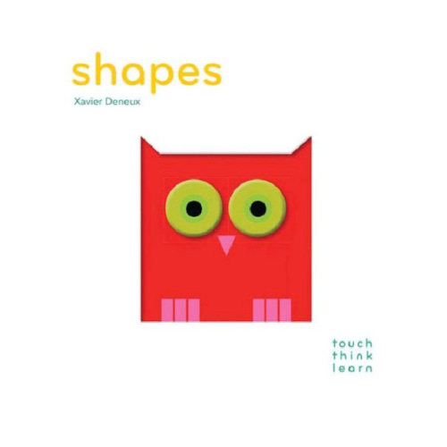 TouchThinkLearn: Shapes by Xavier Deneux, Board Book | Barnes & Noble®