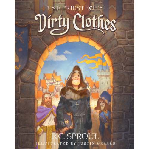 The Priest with Dirty Clothes: R.C. Sproul - Hardcover, Book | Ligonier Ministries Store