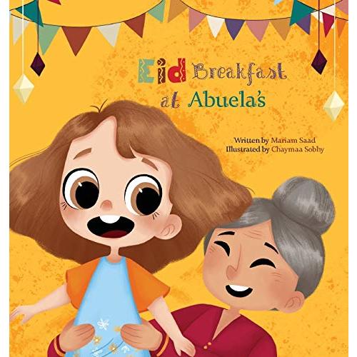 Eid Breakfast at Abuela's (Trilingual Sofia) (Arabic, English and Spanish Edition)