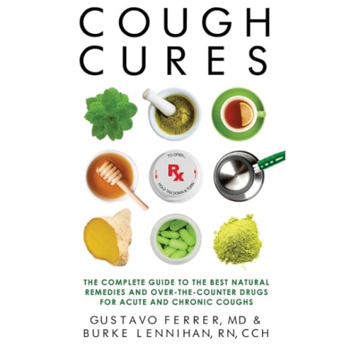 Cough Cures: The Complete Guide to the Best Natural Remedies and Over-the-Counter Drugs for Acute and Chronic Coughs