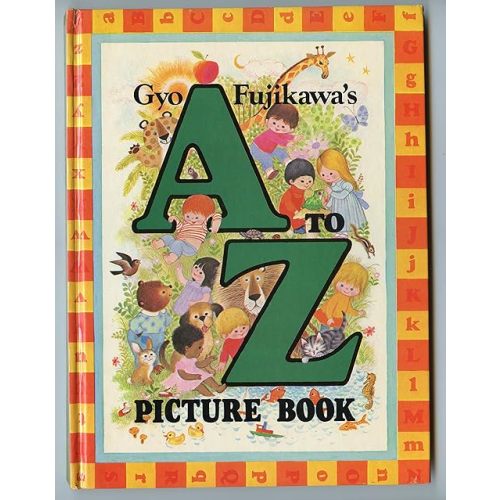 Gyo Fujikawa's A to Z Picture Book Hardcover – July 1, 1974