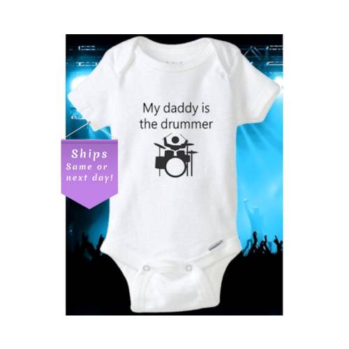 My daddy is the Drummer Baby Onesie® Baby shower Gift Dad Plays Drums Dad is in a Band Gerber Baby Clothing Snap Bottom Shirt Drum Player