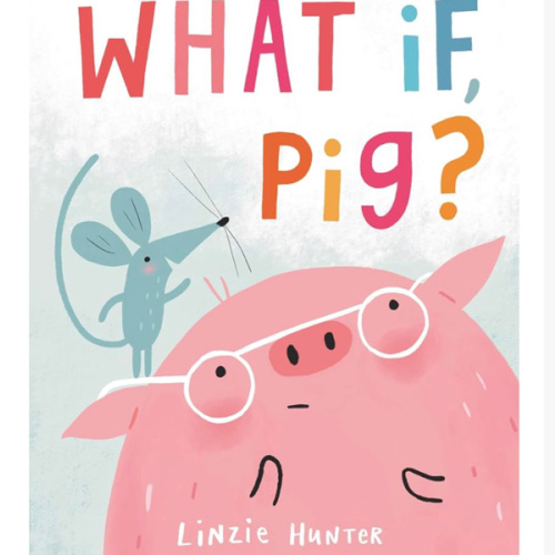 What If, Pig?