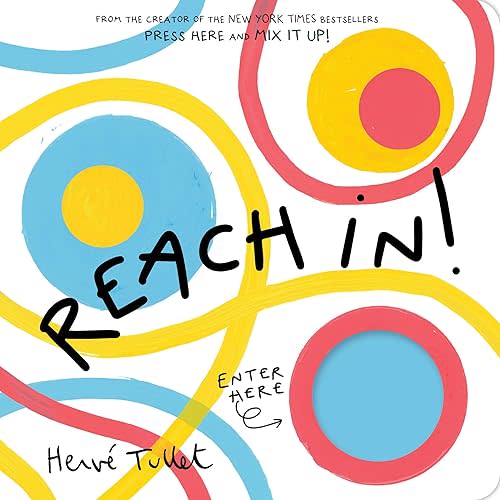 Reach In! (Herve Tullet) Hardcover – May 12, 2026