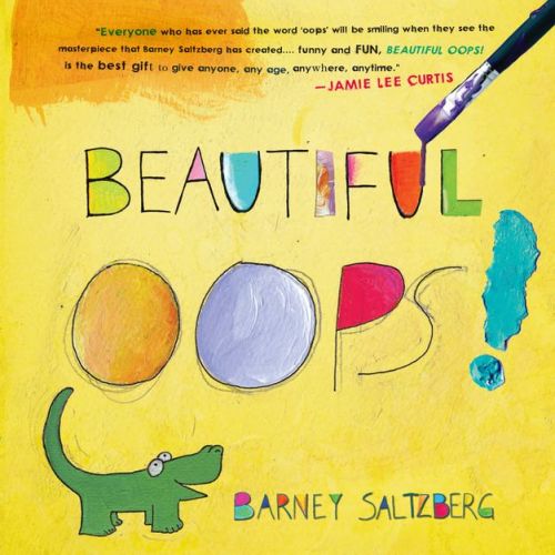 Beautiful Oops! - by Barney Saltzberg (Hardcover)